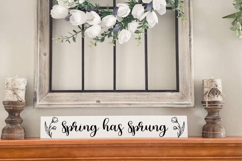 Spring has Sprung Wood Sign